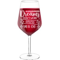 Best Friend Wine Glass With Engraved Text  "Dreams Dont Work Unless", Wine Glass Size 530ml