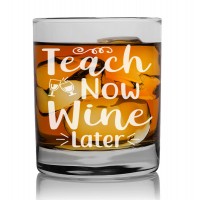 Dzimšanas Dienas Dāvana Ideja  ar Gravējumu - "Teach Now, Wine Later" ,Personalizēta viskija glāze 270ml