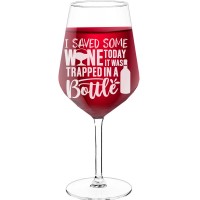Novelty Wine Glass With Engraved Text  "I Save Some Wine Today", Size 530ml