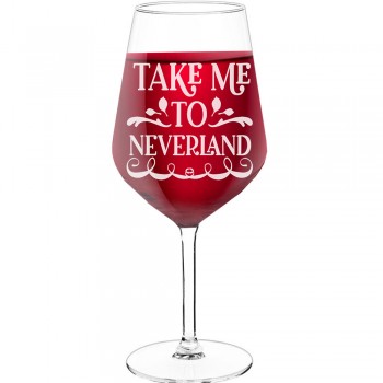 Novelty Wine Glass With Engraved Text - "Take Me To Neverland", Gift for Wine Lover, Size 530ml