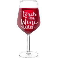 Personalised Wine Glass With Engraved Text  "Teach Now Wine Later", Size 530ml