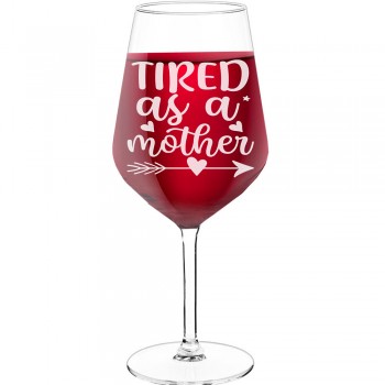Smieklīga Vīna Glāze ar Uzrakstu - "Tired As A Mother", Dzimšanas Dienas Dāvanas Ideja, Izmērs 530ml