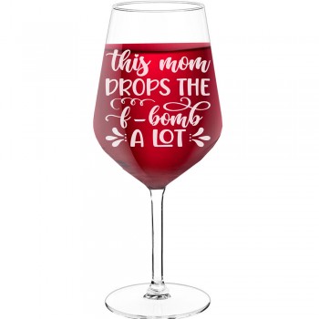 Pretty Wine Glass With Engraved Text - "This Mom Drops The F-Bomb A Lot", Gifts for Wine Lovers, Size 530ml