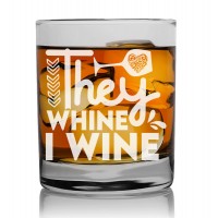 Home Gift For Men Personalised Whisky Glass 270ml With Engraved Text : "They Whine I Wine"
