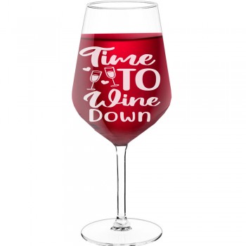 Pretty Wine Glass With Engraved Text  "Time To Wine Down 3", Size 530ml