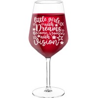 Engraved Wine Glass With Engraved Text - "Little Girls With Dreams Become Women With Vision", Wine Glass as a Gift, Size 530ml