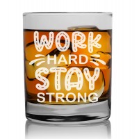 Gift For Men In 50S Fathers Day Whiskey Glass 270ml With Engraved Text : "Work Hard Stay Strong"