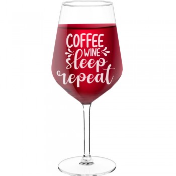 Red Wine Glass With Engraved Text  "Coffee Wine Sleep Repeat", Size 530ml