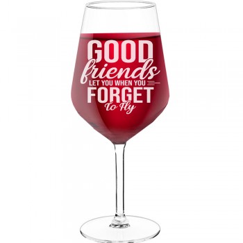 Best Friend Wine Glass With Engraved Text - "Good Friends Let You When You Forget To Fly", Wine Gift Idea, Size 530ml