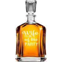 Alkohola Karafe ar Uzrakstu - "Wife To Be Of The Party" ,Dāvana Vīrietim Jaunajam Mājoklim, Izmērs 700Ml