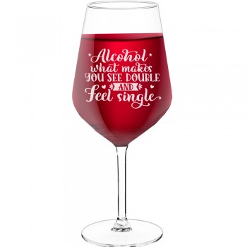 Personalised Wine Glass With Engraved Text  "Alcohol Is What Makes", Size 530ml