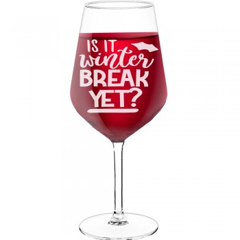 50Th Wine Glass With Engraved Text - "Is It Winter Break Yet?", Best Friend Gift, Size 530ml