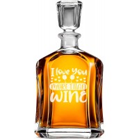 Viskija Karafe ar Uzrakstu - "I Love You More Than Wine" ,Dāvana Vīrietim Dzimšanas Dienā Unikāls 40, Izmērs 700Ml
