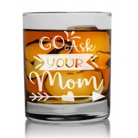 Unique Birthday Gift For Husband Whisky Glass Personalised 270ml With Engraved Text : "Go Ask Your Mom"