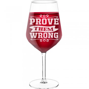 White Wine Glass With Engraved Text - "Prove Them Wrong 1", Gift for Wine Lover, Size 530ml