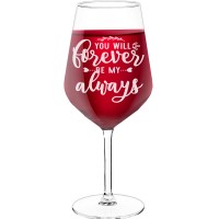 Wine Glass With Engraved Text - "You Will Forever Be My Always", Wine Lover Gifts, Size 530ml