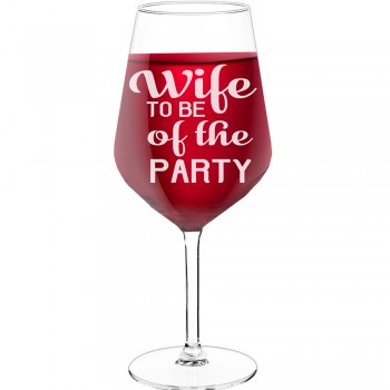 Birthday Wine Glass With Engraved Text - "Wife To Be Of The Party 3", Fiend Gift, Size 530ml