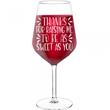 Liela Vīna Glāze ar Uzrakstu - "Thanks For Raising Me To Be As Sweet As You 2", Dāvana Sievietei, 530ml