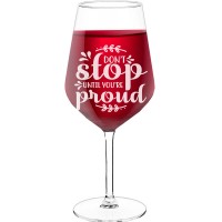 Personalised Wine Glass For Women With Engraved Text  "Dont Stop Until Youre Proud", Wine Glass Size 530ml